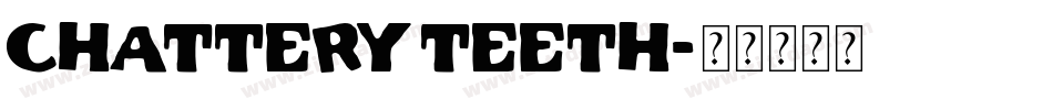 Chattery Teeth字体转换